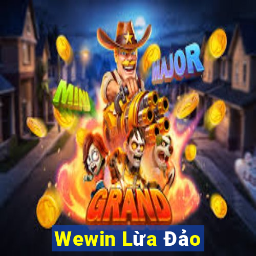 Wewin Lừa Đảo