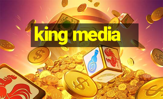 king media