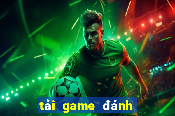 tải game đánh bài tiến lên offline miễn phí