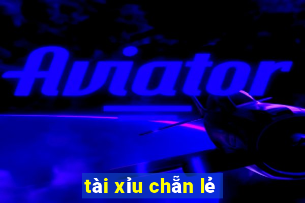 tài xỉu chẵn lẻ