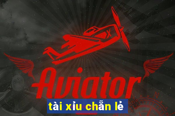 tài xỉu chẵn lẻ