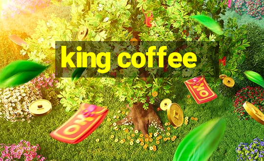 king coffee