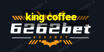 king coffee