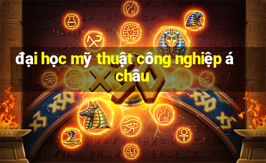 đại học mỹ thuật công nghiệp á châu