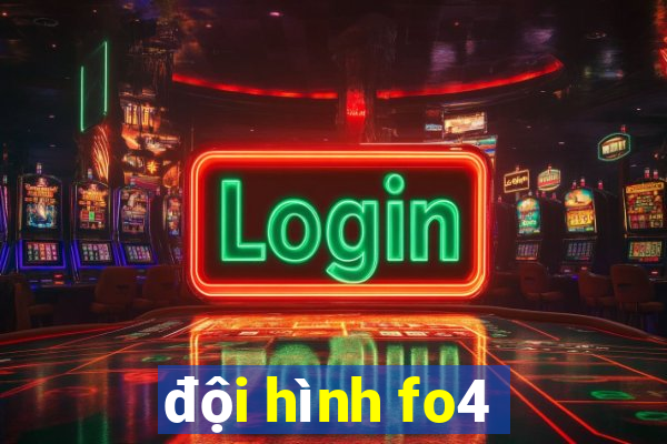 đội hình fo4