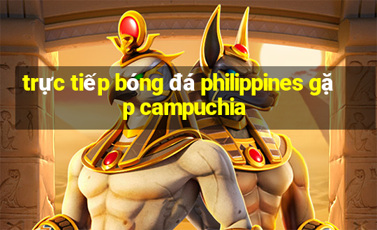 trực tiếp bóng đá philippines gặp campuchia