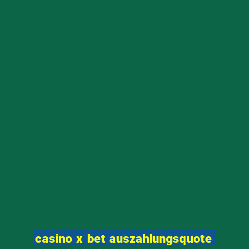 casino x bet auszahlungsquote