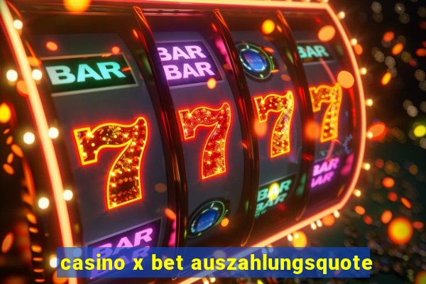 casino x bet auszahlungsquote