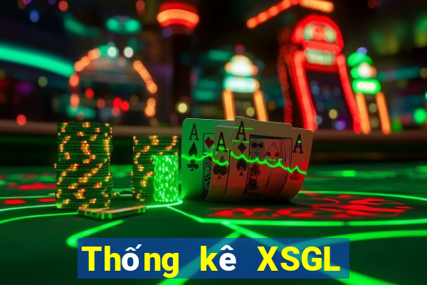 Thống kê XSGL ngày 30