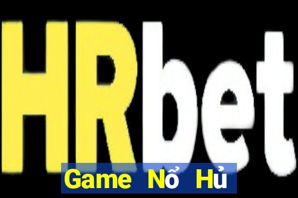 Game Nổ Hủ Game The Bài Hay Nhất 2024