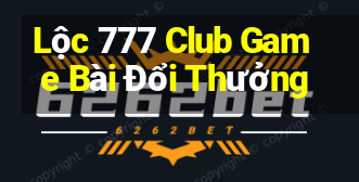 Lộc 777 Club Game Bài Đổi Thưởng