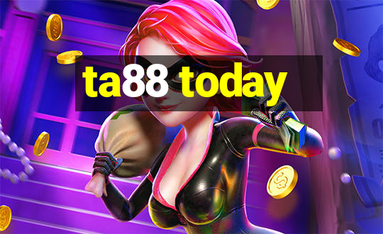 ta88 today