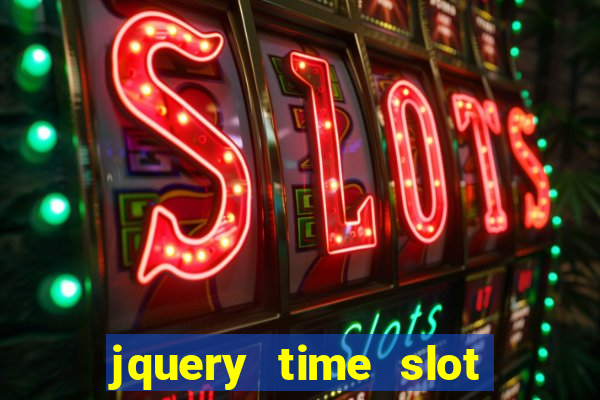 jquery time slot booking calendar