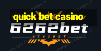 quick bet casino