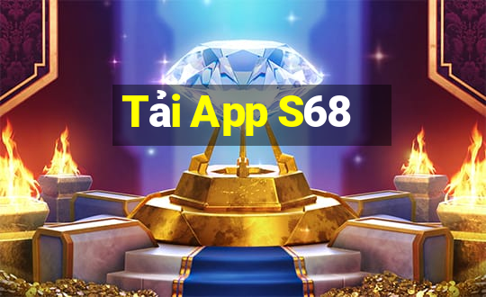 Tải App S68