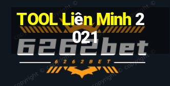 TOOL Liên Minh 2021