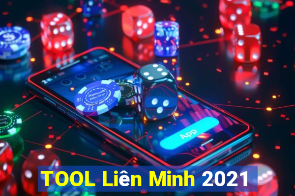 TOOL Liên Minh 2021