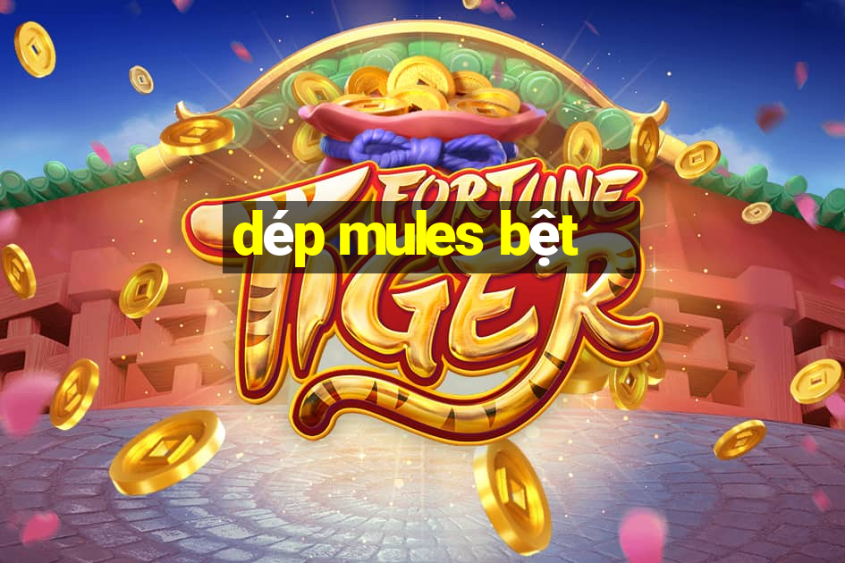 dép mules bệt