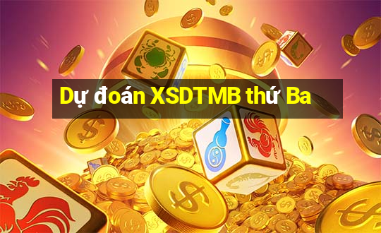 Dự đoán XSDTMB thứ Ba