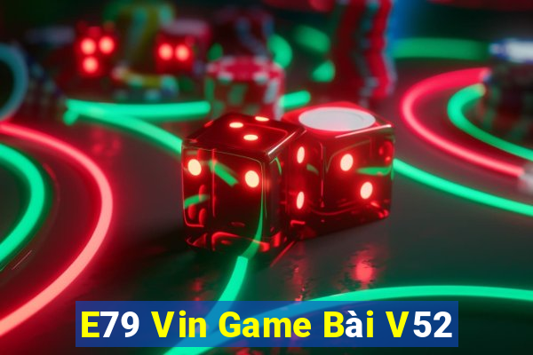 E79 Vin Game Bài V52