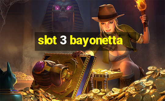 slot 3 bayonetta