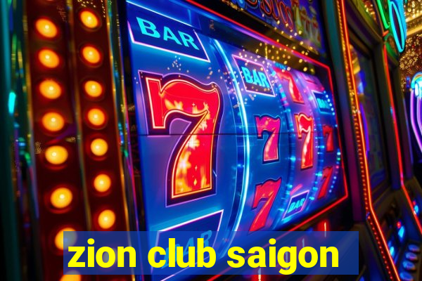 zion club saigon