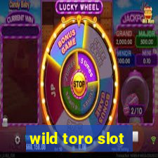 wild toro slot