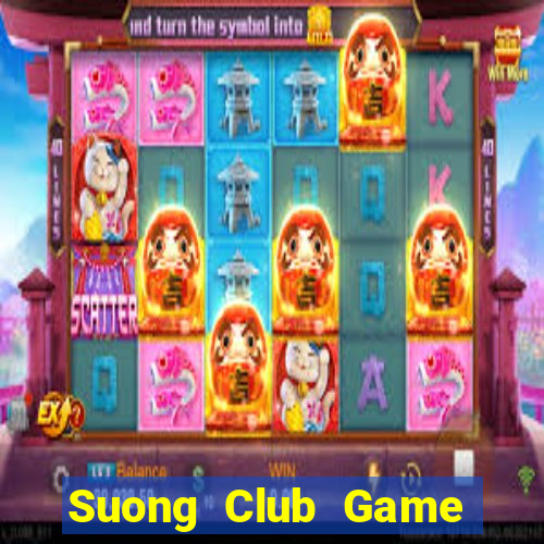 Suong Club Game Bài Đổi Thưởng