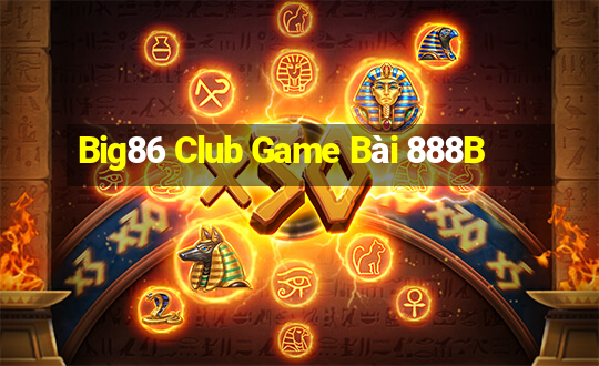 Big86 Club Game Bài 888B