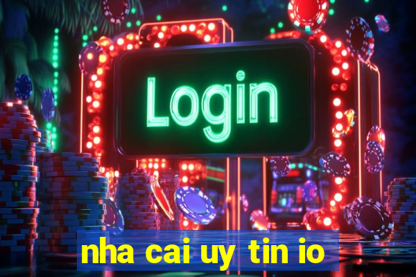 nha cai uy tin io