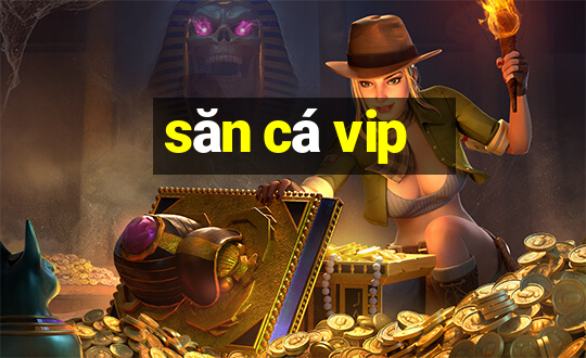 san ca vip