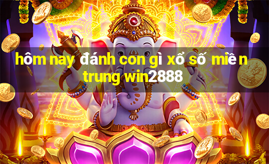 hôm nay đánh con gì xổ số miền trung win2888