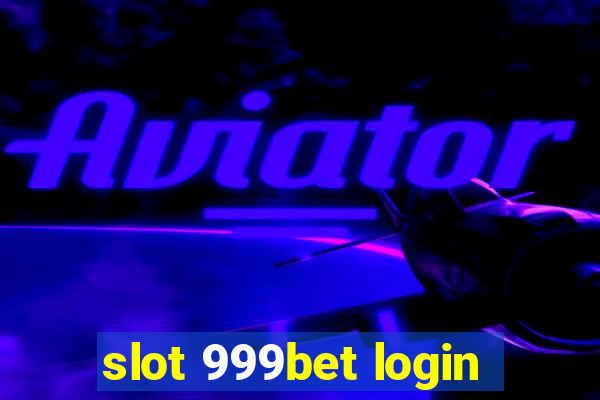 slot 999bet login