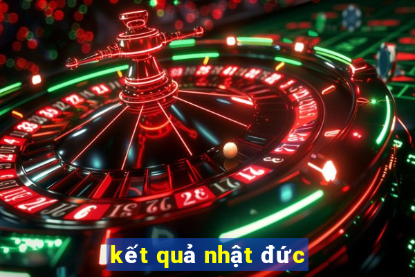 kết quả nhật đức