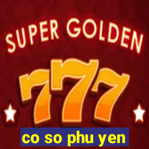 co so phu yen