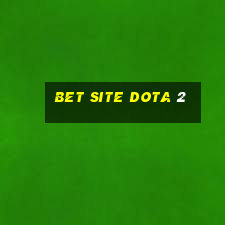 bet site dota 2