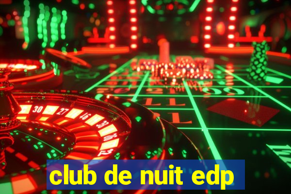 club de nuit edp