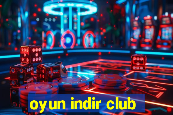 oyun indir club