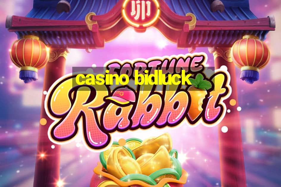 casino bidluck