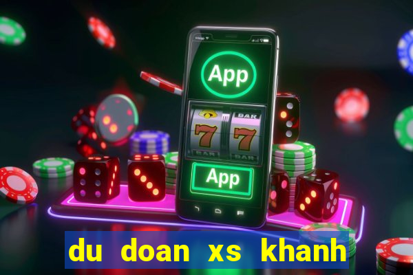 du doan xs khanh hoa chinh xac nhat