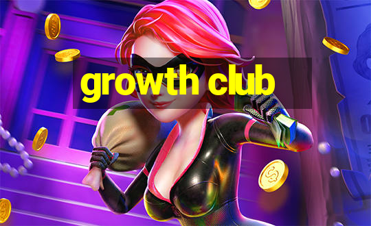 growth club