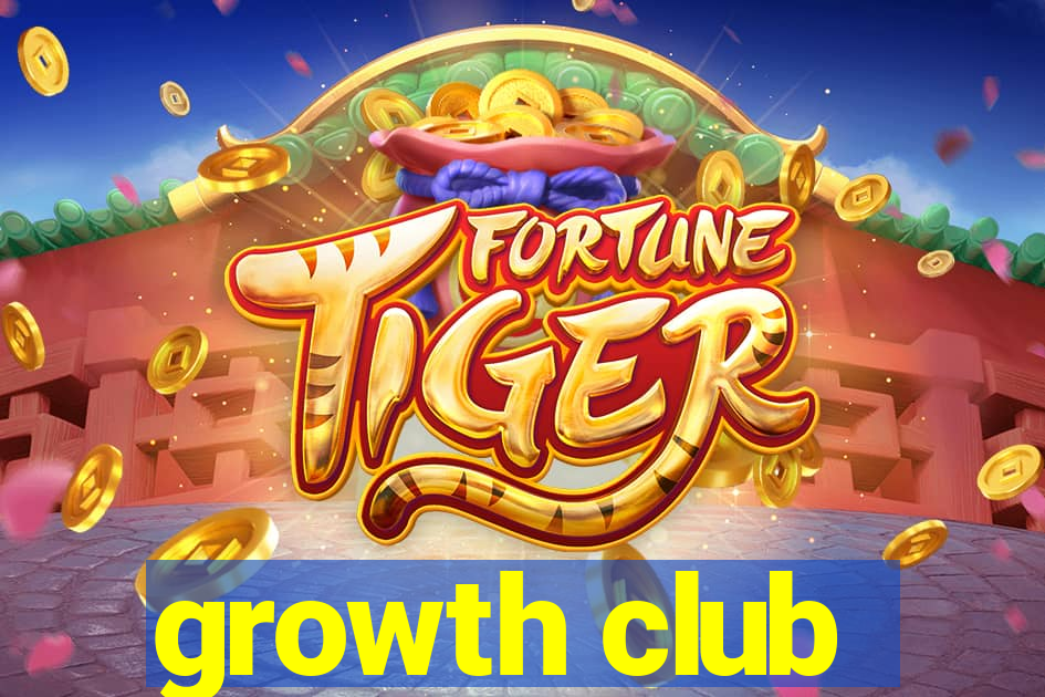 growth club