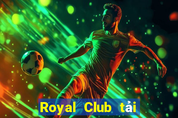 Royal Club tải xuống app