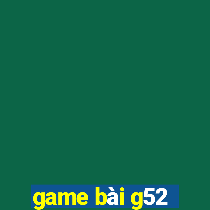 game bài g52