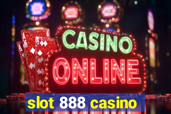 slot 888 casino