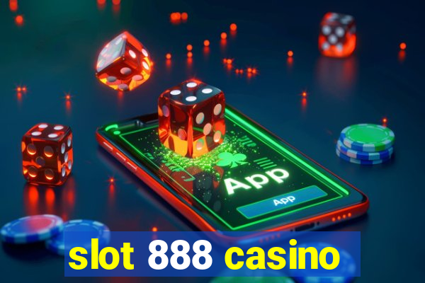 slot 888 casino