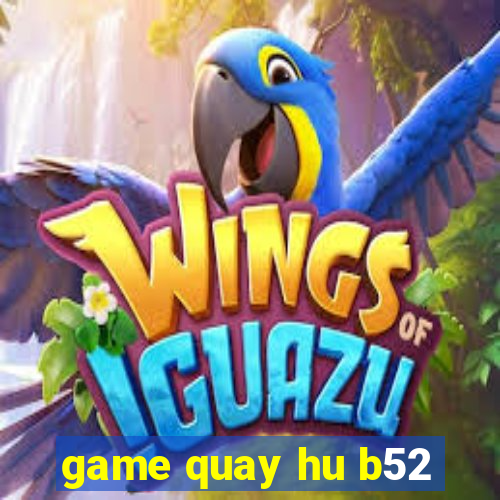 game quay hu b52