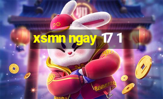 xsmn ngay 17 1