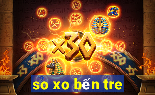 so xo bến tre