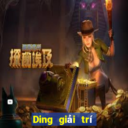 Ding giải trí chính thức